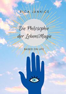Zu sehen ist das AZ Produktbild: Die Philosophie der Lebensmagie: Based on Life